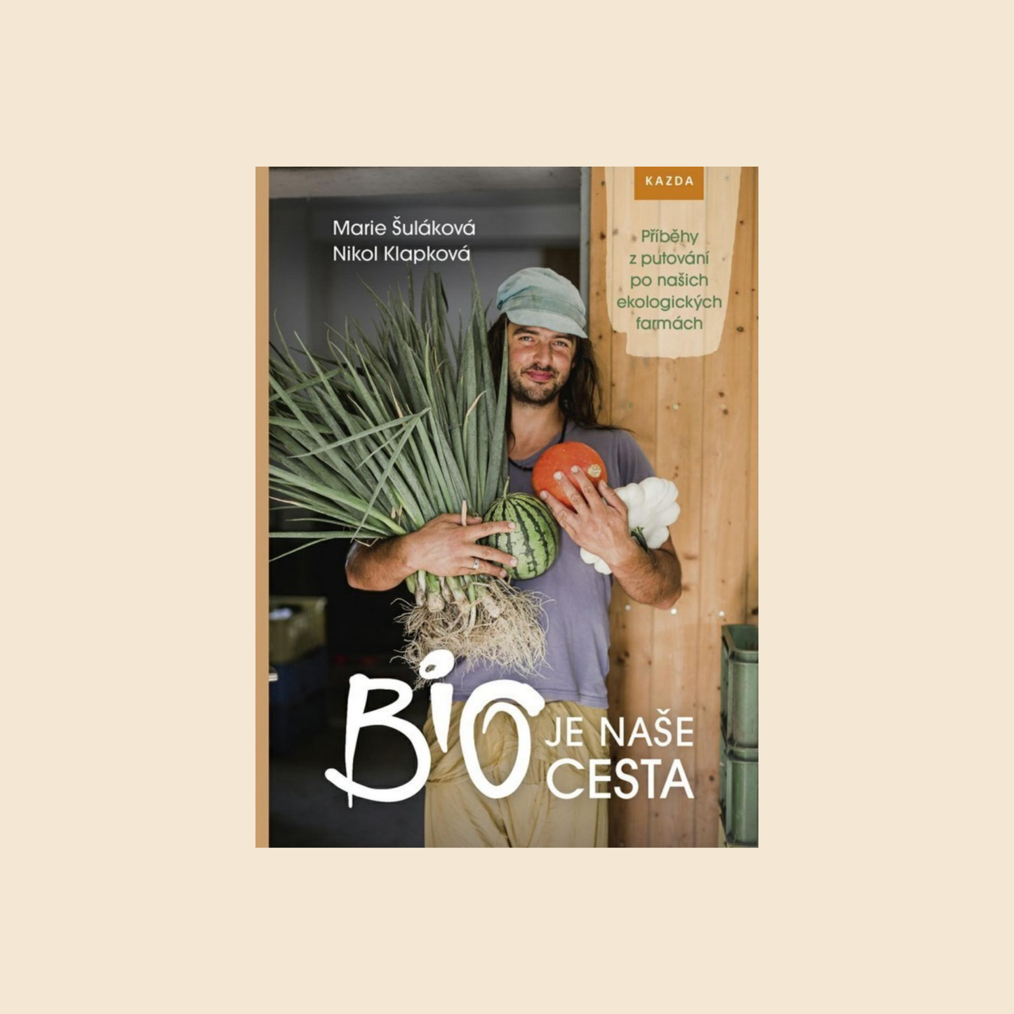 BIO je naše cesta. Příběhy z putování po našich ekologických farmách