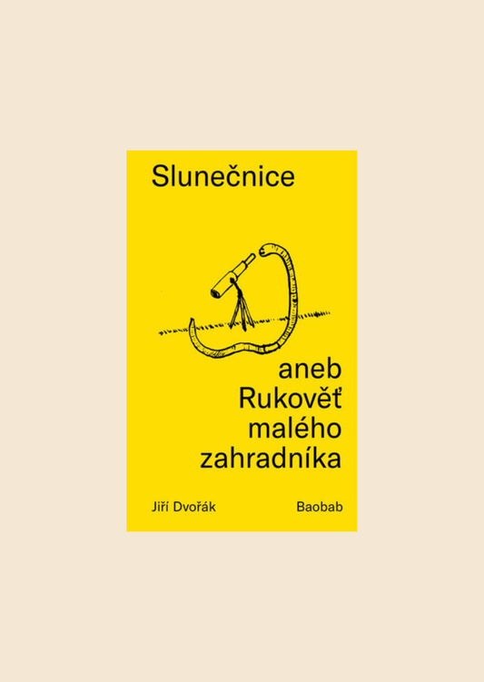 Slunečnice aneb Rukověť malého zahradníka